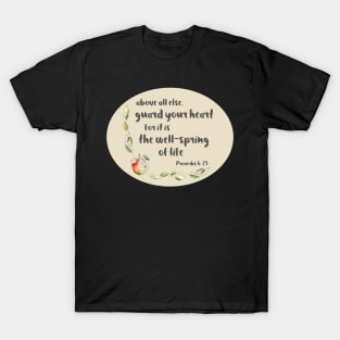 Christian Bible Verse: Above all else, guard your heart (with apple illustration) T-Shirt